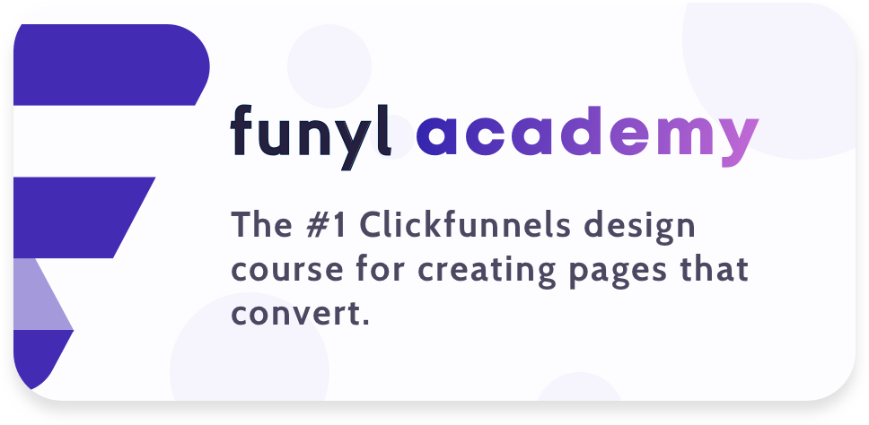 Funyl Academy Clickfunnels Design Masterclass Funyl Academy Clickfunnels Design Masterclass